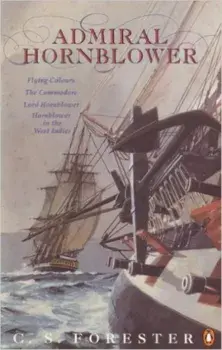 Admiral Hornblower. Flying Colours, The Commodore, Lord Hornblower, Hornblower in the West Indies, Paperback/C. S. Forester