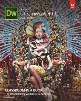 Adobe Dreamweaver CC Classroom in a Book (2015 release)/Jim Maivald
