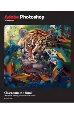 Adobe Photoshop Classroom in a Book 2024 Release - Conrad Chavez