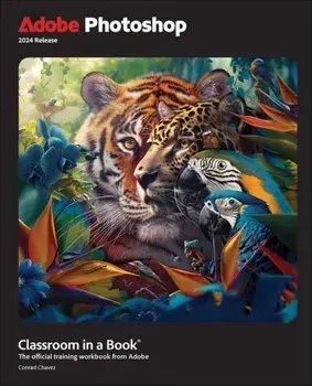 Adobe Photoshop Classroom in a Book 2024 Release, Paperback/Conrad Chavez