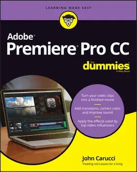 Adobe Premiere Pro CC For Dummies, Paperback/J Carucci