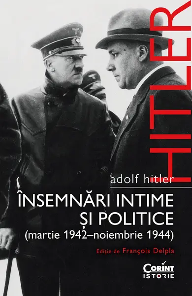 Adolf Hitler. Însemnări intime și politice (vol.2)
