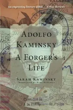 Adolfo Kaminsky: A Forger's Life, Paperback/Sarah Kaminsky