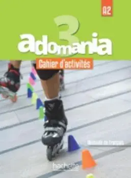 Adomania. Cahier d'activites 3 + CD audio + acces au parcours digital/***