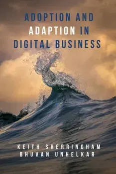 Adoption and Adaption in Digital Business, Paperback/Keith Sherringham