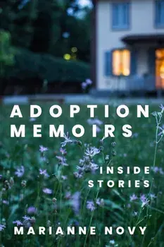 Adoption Memoirs. Inside Stories, Paperback/Marianne Novy