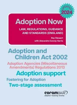 Adoption Now. Law, regulations, guidance and standards (England), Paperback/Roy Stewart