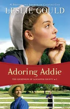 Adoring Addie, Paperback/Leslie Gould