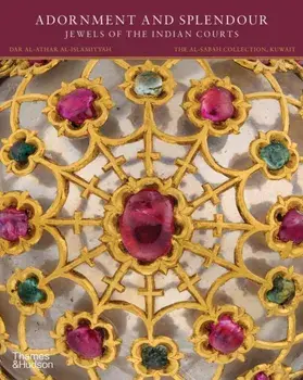 Adornment and Splendour. Jewels of the Indian Courts, Hardback/Salam Kaoukji