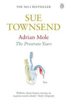 Adrian Mole: The Prostrate Years, Paperback/Sue Townsend