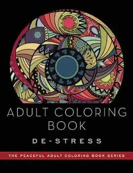 Adult Coloring Book: De-Stress: Adult Coloring Books/Adult Coloring Books