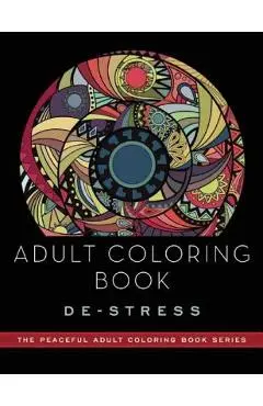Adult Coloring Book: De-Stress: Adult Coloring Books - Adult Coloring Books
