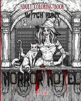 Adult Coloring Book Horror Hotel: Witch Hunt, Paperback/A. M. Shah