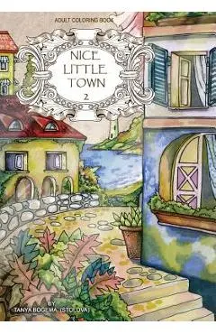 Adult Coloring Book: Nice Little Town - Tatiana Bogema (stolova)