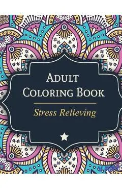 Adult Coloring Book: Stress Relieving - Tanakorn Suwannawat
