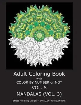 Adult Coloring Book with Color by Number or Not - Mandalas Vol. 3, Paperback/C. R. Gilbert