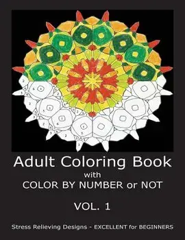 Adult Coloring Book with Color by Number or Not, Paperback/C. R. Gilbert