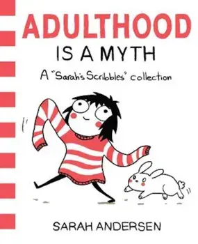 Adulthood Is a Myth: A Sarah's Scribbles Collection, Paperback/Sarah Andersen