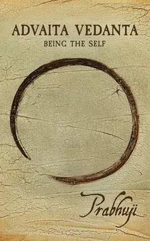 Advaita Vedanta: Being the Self, Paperback/Ben Yosef Har-Zion David