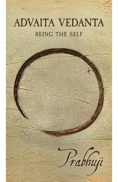 Advaita Vedanta: Being the Self - Prabhuji David Ben Yosef Har-zion
