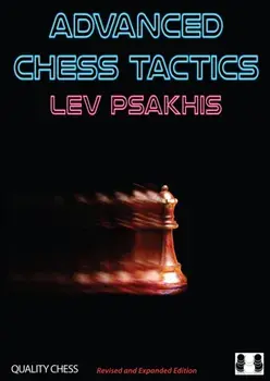 Advanced Chess Tactics, Paperback/Lev Psakhis