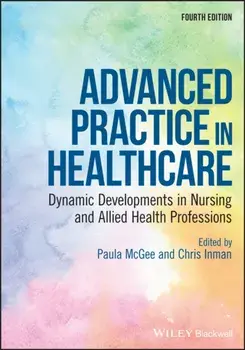 Advanced Practice in Healthcare. Dynamic Developments in Nursing and Allied Health Professions, Paperback/***