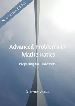Advanced Problems in Mathematics: Preparing for University, Paperback/Stephen Siklos