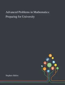 Advanced Problems in Mathematics: Preparing for University, Paperback/***