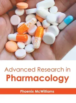 Advanced Research in Pharmacology, Hardcover/Phoenix McWilliams