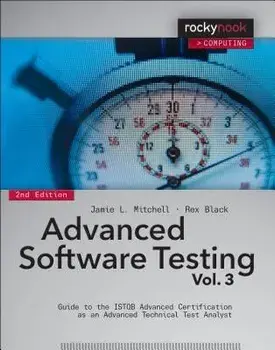 Advanced Software Testing, Volume 3: Guide to the ISTQB Advanced Certification as an Advanced Technical Test Analyst, Paperback/Jamie L. Mitchell