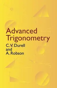 Advanced Trigonometry - C. V. Durell