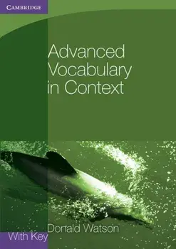 Advanced Vocabulary in Context with Key, Paperback/Donald Watson