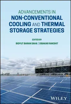 Advancements in Non-Conventional Cooling and Thermal Storage Strategies, Hardback/***