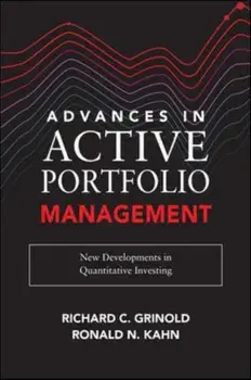 Advances in Active Portfolio Management: New Developments in Quantitative Investing, Hardcover/Richard C. Grinold