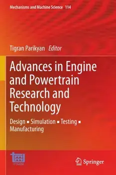Advances in Engine and Powertrain Research and Technology. Design Simulation Testing Manufacturing, 1st ed. 2022, Paperback/***