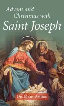Advent and Christmas with Saint Joseph, Paperback/Mary Amore