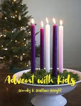 Advent with Kids, Paperback/Wendy K. Wallace-Wright