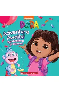 Adventure Awaits! / ¡La Aventura Te Espera! (Dora) - Kiara Valdez