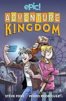 Adventure Kingdom: Volume 1, Hardcover/Steve Foxe