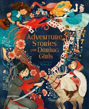 Adventure Stories for Daring Girls, Hardback/Samantha Newman