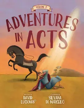 Adventures in Acts Vol. 1, Hardback/David Luckman