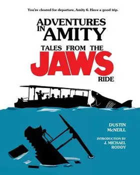 Adventures in Amity: Tales from the Jaws Ride, Paperback/J. Michael Roddy