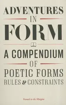 Adventures in Form: A Compendium of New Poetic Forms, Paperback/Tom Chivers