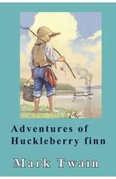 Adventures of Huckleberry Finn - Mark Twain