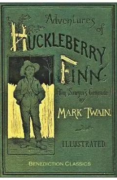 Adventures of Huckleberry Finn (Tom Sawyer's Comrade): [Complete and unabridged. 174 original illustrations.] - Mark Twain