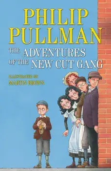 Adventures of the New Cut Gang, Paperback/Philip Pullman