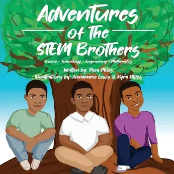 Adventures of the STEM Brothers, Paperback/Rhea Miles