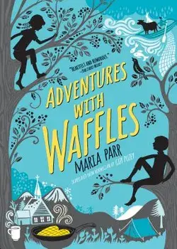 Adventures with Waffles/Maria Parr