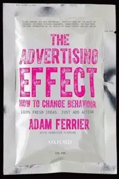 Advertising Effect: How to Change Behaviour, Paperback/Jennifer Fleming