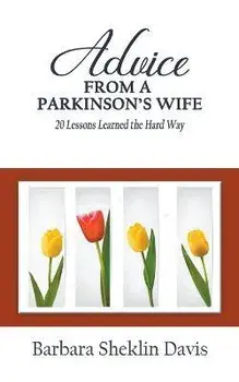 Advice From a Parkinson's Wife: 20 Lessons Learned the Hard Way, Paperback/Barbara Sheklin Davis